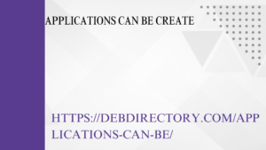 Applications Can Be Create