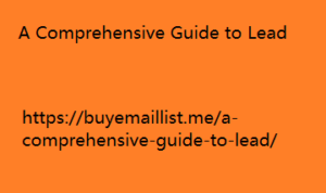 A Comprehensive Guide to Lead