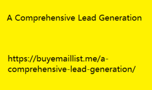 A Comprehensive Lead Generation