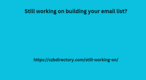 Still working on building your email list